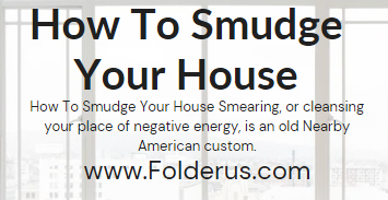 How To Smudge Your House